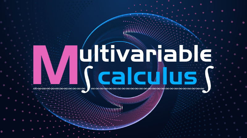 Multivariable Calculus章节测试课后答案2024春